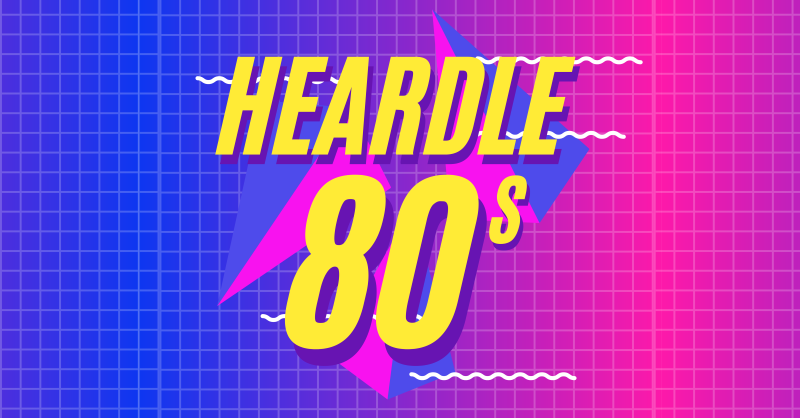 heardle 80s
