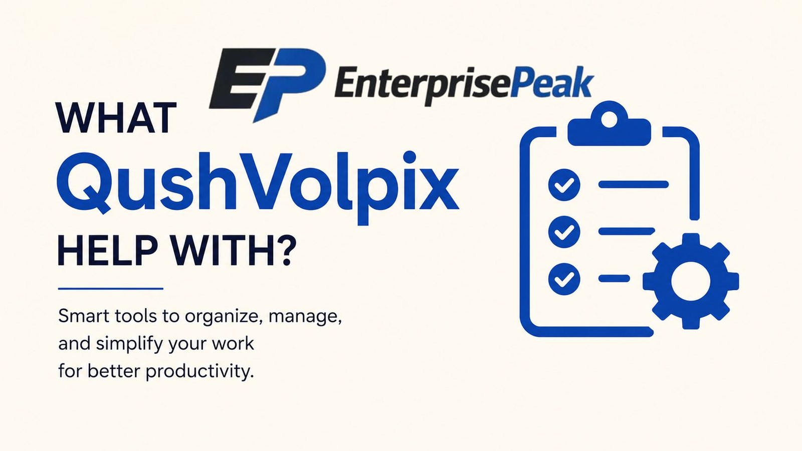 What QushVolpix Help With